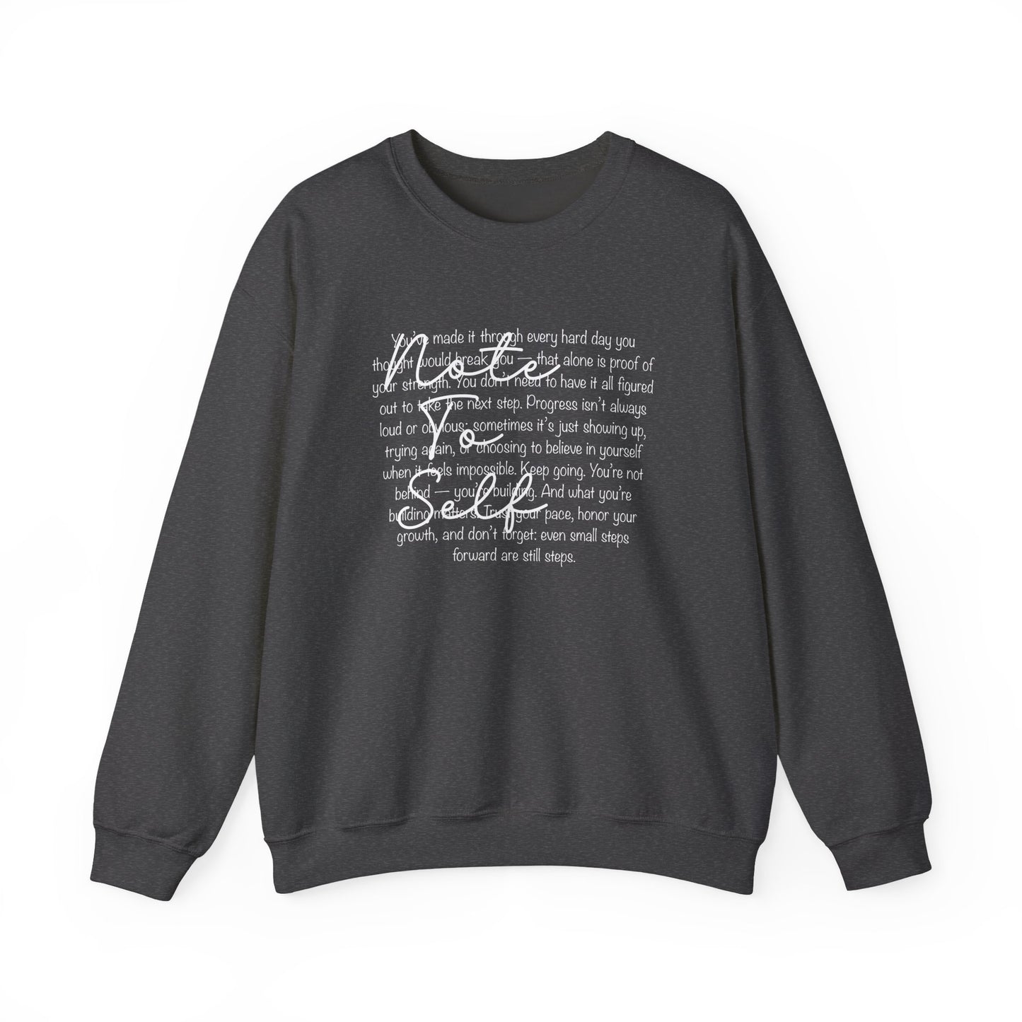 Note to Self Crewneck Sweatshirt - Mental Health Reminder Sweater