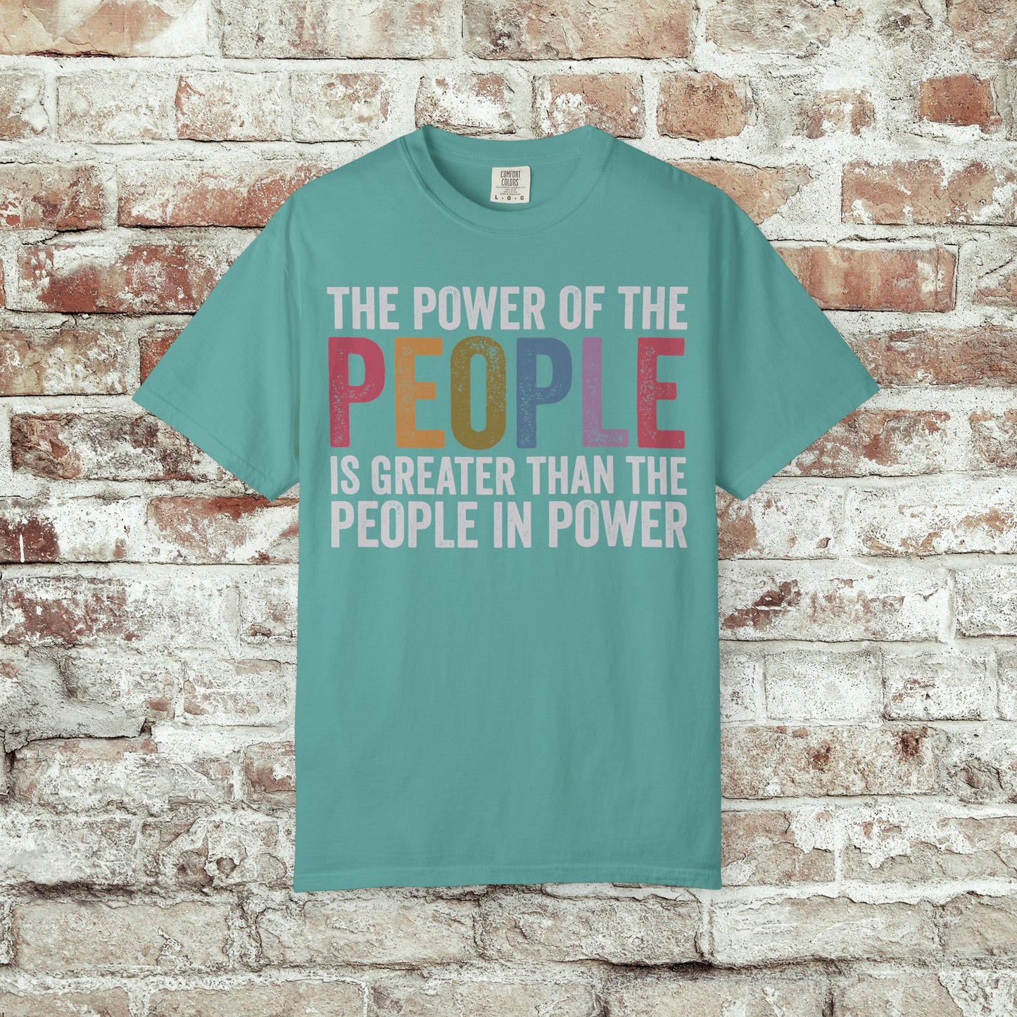 The Power of the People Shirt Comfort Colors Protest Tee