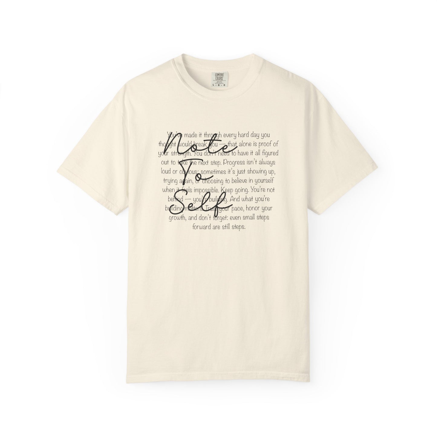 Note to Self Unisex T-Shirt - Motivational Quote Tee, Mental Health Reminder Shirt