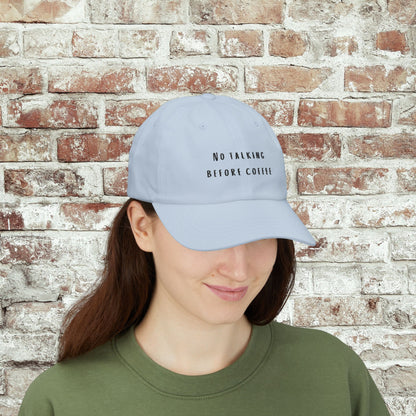 Embroidered Classic Dad Cap, No Talking Before Coffee Hat