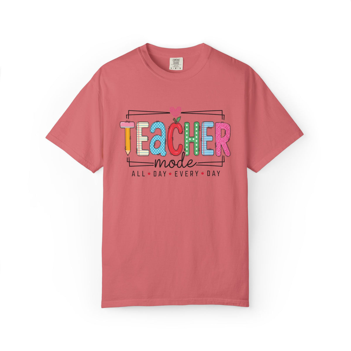 Teacher Mode T-Shirt — Colorful "All Day Every Day" Teacher Gift Tee