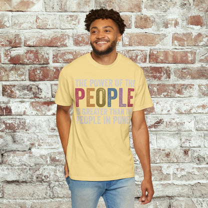 The Power of the People Shirt Comfort Colors Protest Tee