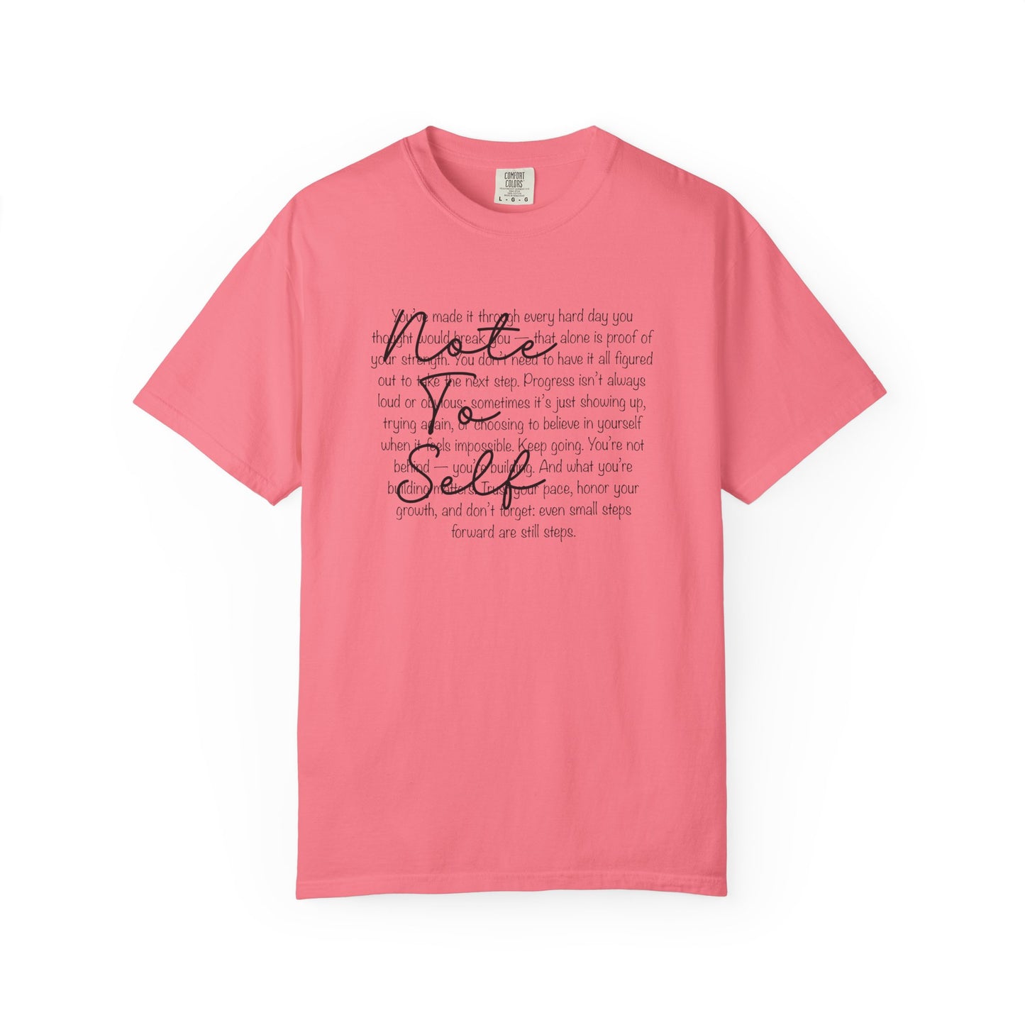 Note to Self Unisex T-Shirt - Motivational Quote Tee, Mental Health Reminder Shirt
