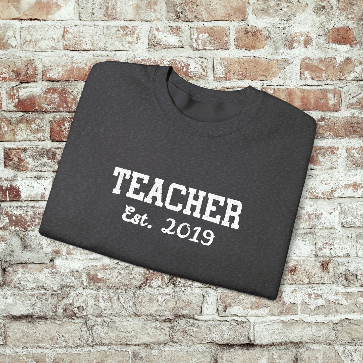 Embroidered Teacher Established (Custom Date) Sweatshirt