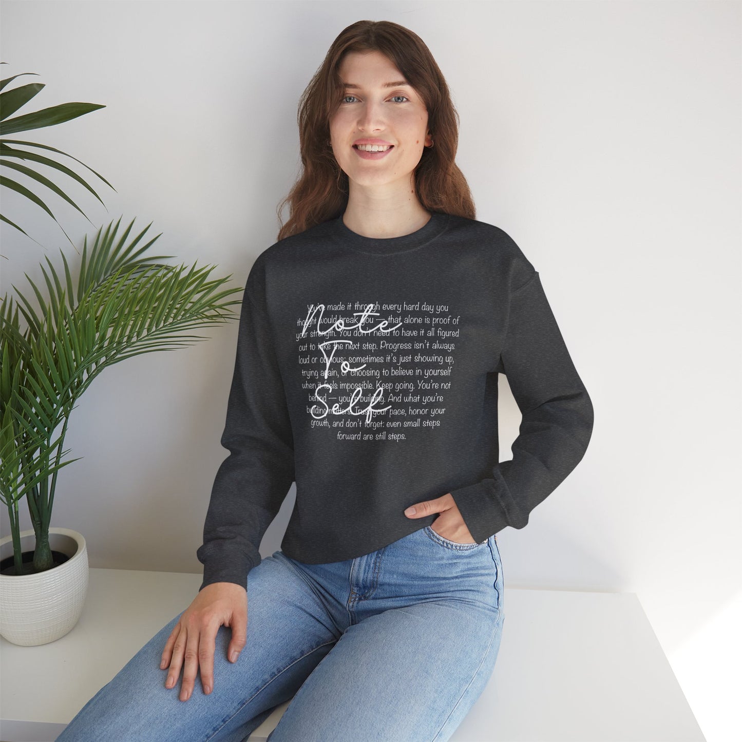 Note to Self Crewneck Sweatshirt - Mental Health Reminder Sweater