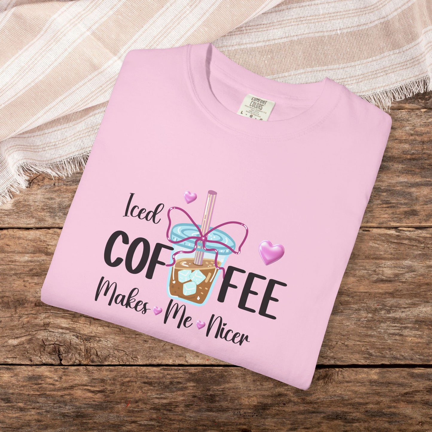 Iced Coffee Makes Me Nicer Comfort Colors T-Shirt