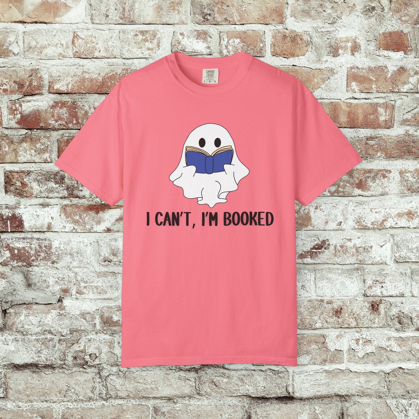 I Cant I'm Booked Ghost Comfort Colors Tee