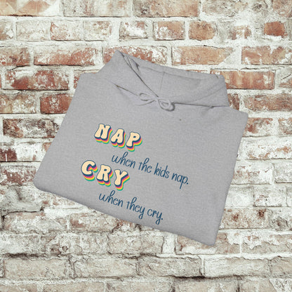 Funny Parenting Hoodie, Nap When the Kids Nap Sweatshirt
