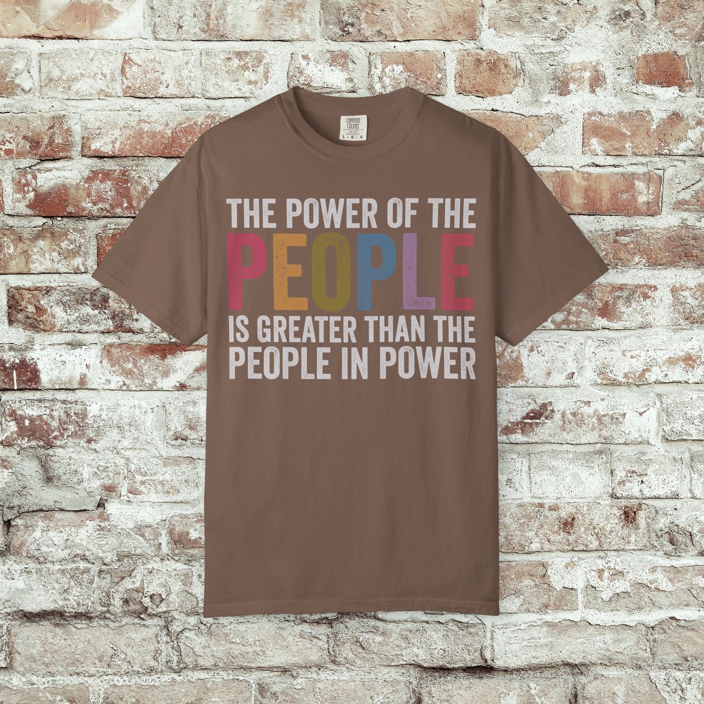 The Power of the People Shirt Comfort Colors Protest Tee