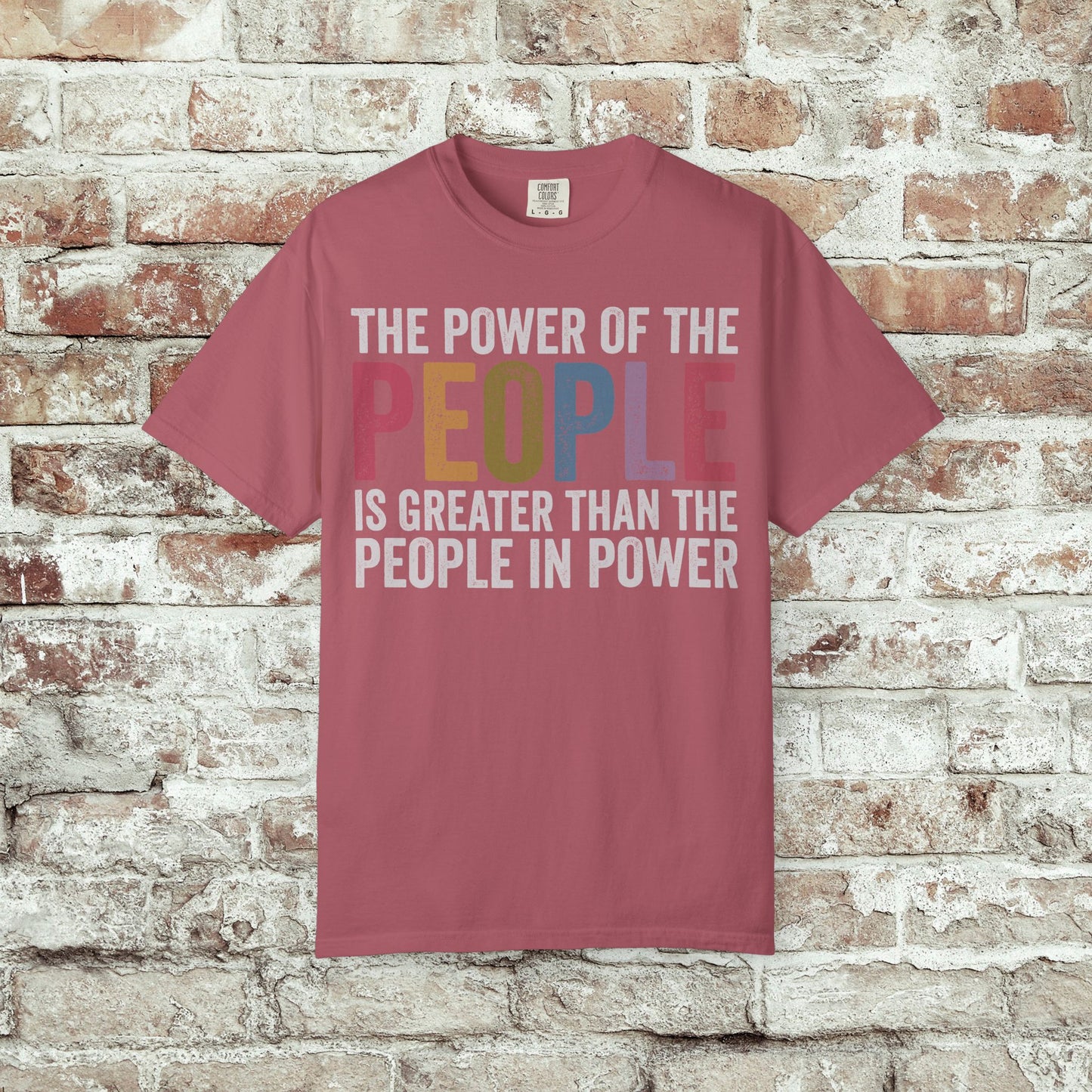 The Power of the People Shirt Comfort Colors Protest Tee