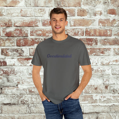 "Overstimulated" Embroidered Shirt