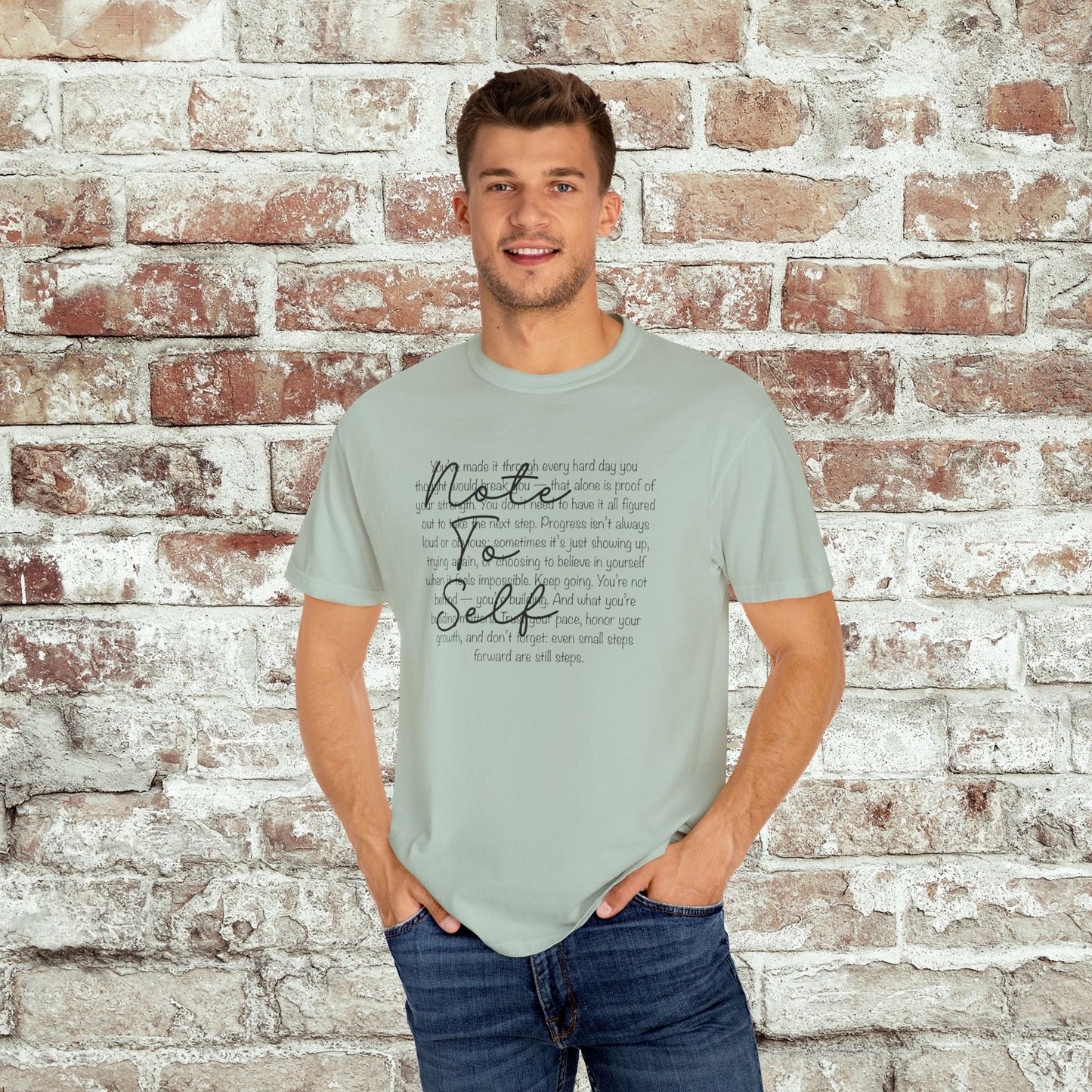 Note to Self Unisex T-Shirt - Motivational Quote Tee, Mental Health Reminder Shirt