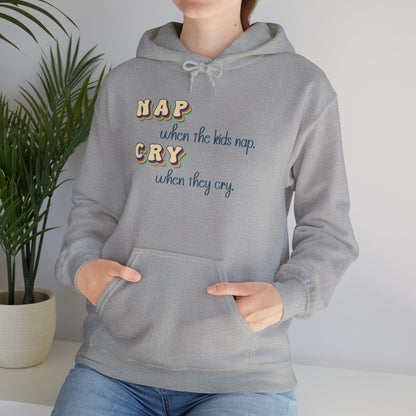 Funny Parenting Hoodie, Nap When the Kids Nap Sweatshirt