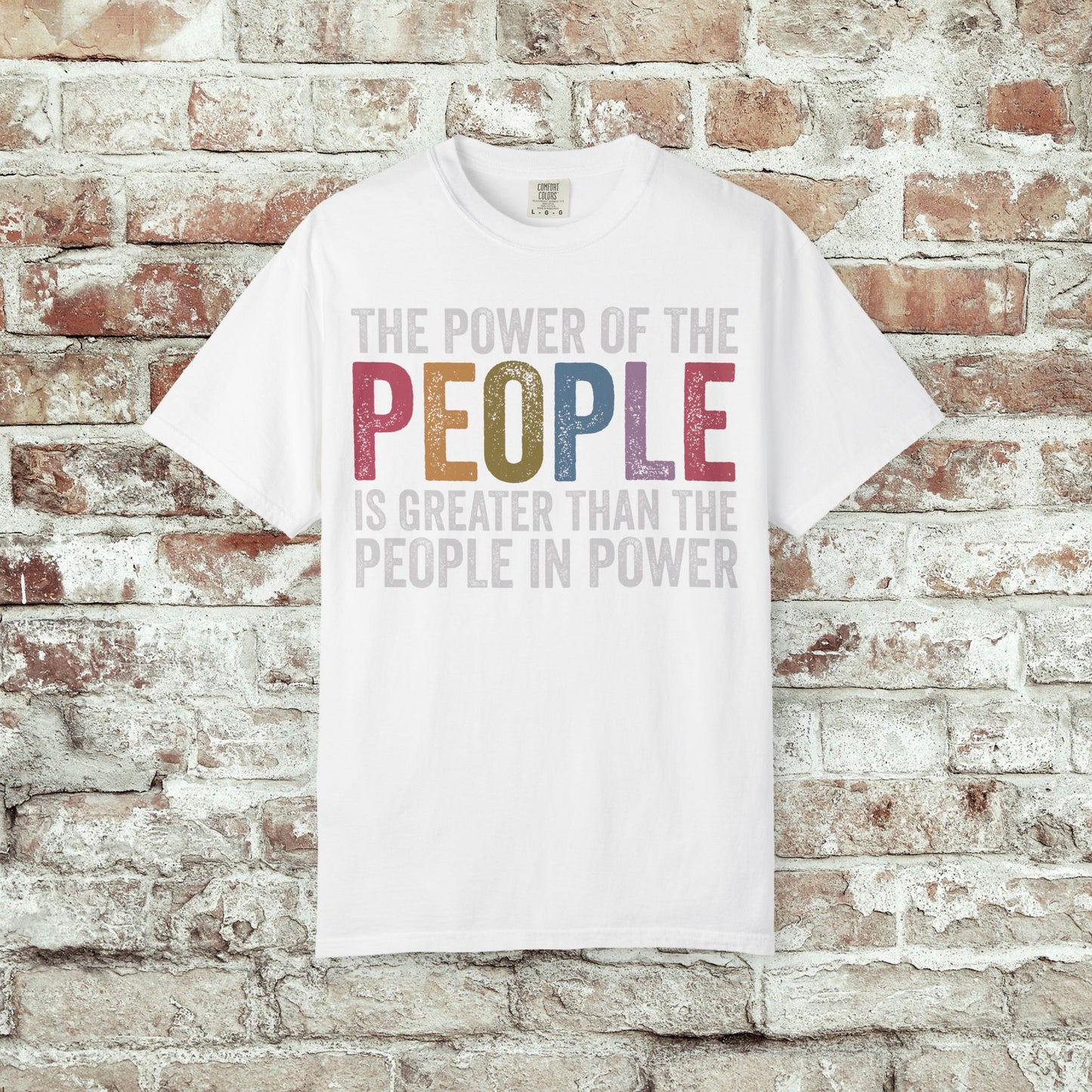 The Power of the People Shirt Comfort Colors Protest Tee