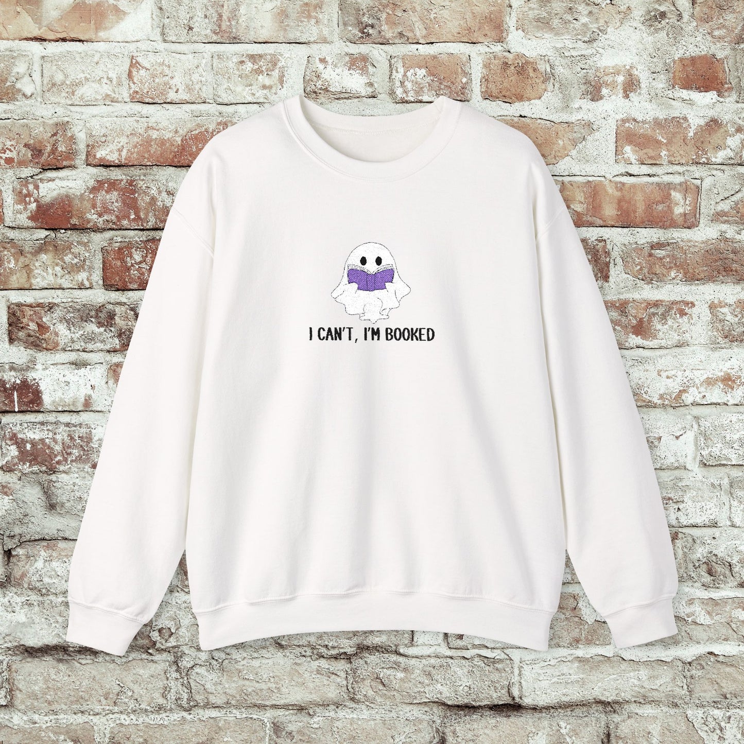 I Can't I'm Booked- EMBROIDERED Crewneck Sweatshirt
