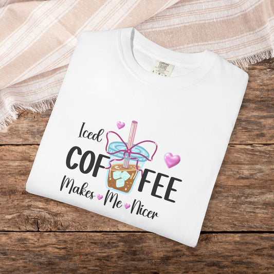 Iced Coffee Makes Me Nicer Comfort Colors T-Shirt
