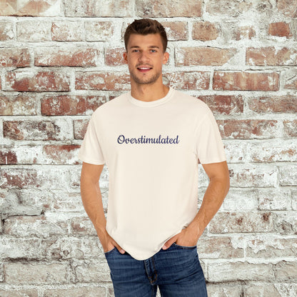 "Overstimulated" Embroidered Shirt