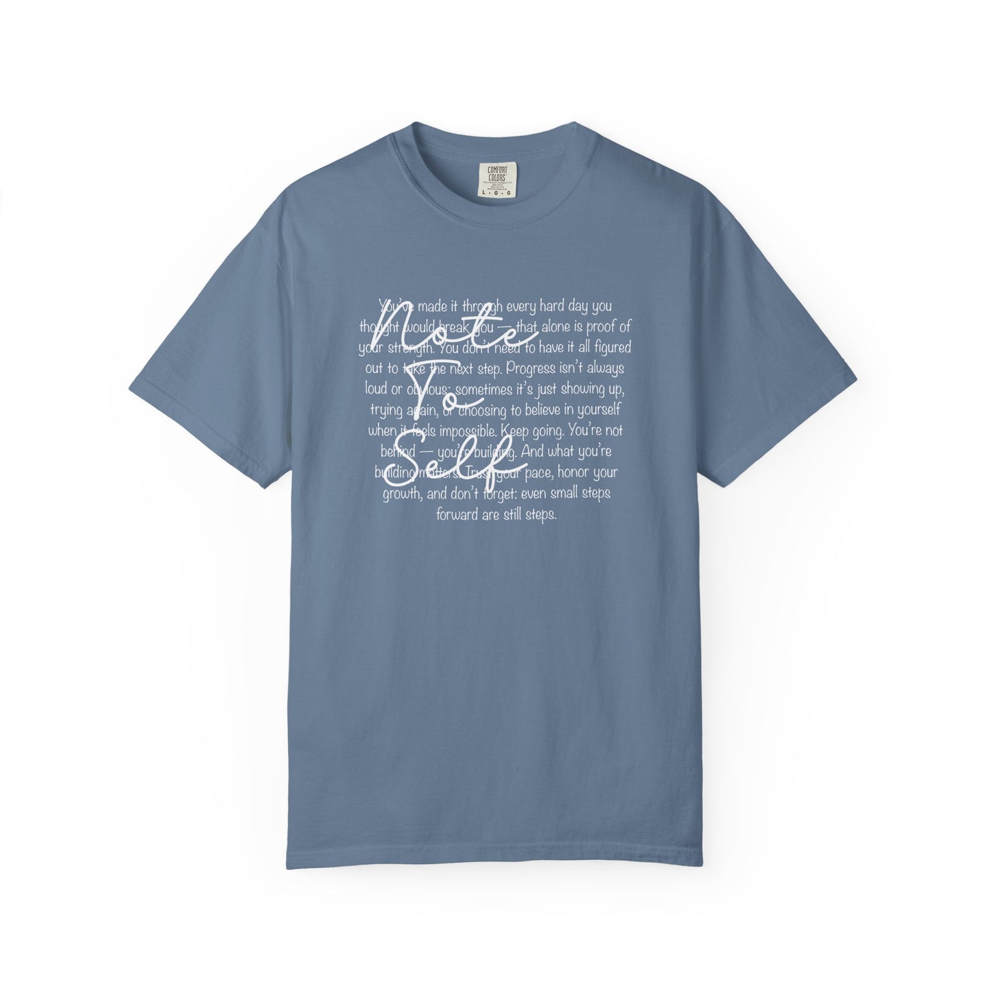 Note to Self Unisex T-Shirt - Motivational Quote Tee, Mental Health Reminder Shirt