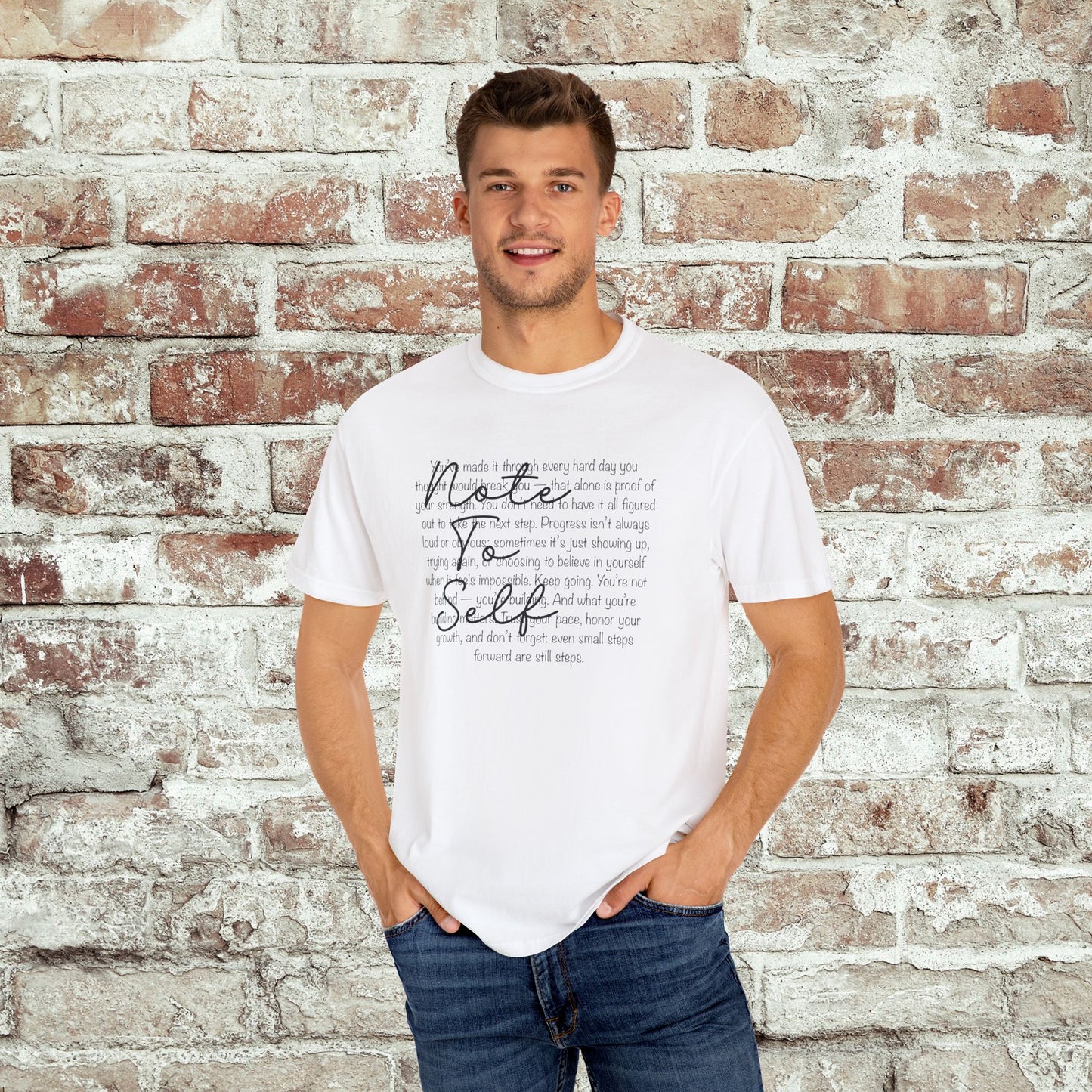 Note to Self Unisex T-Shirt - Motivational Quote Tee, Mental Health Reminder Shirt