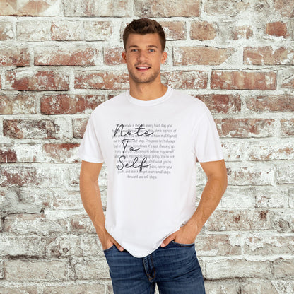 Note to Self Unisex T-Shirt - Motivational Quote Tee, Mental Health Reminder Shirt