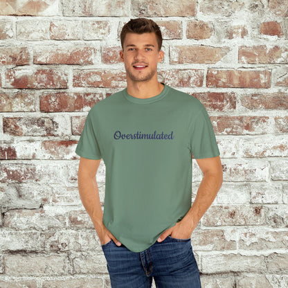 "Overstimulated" Embroidered Shirt