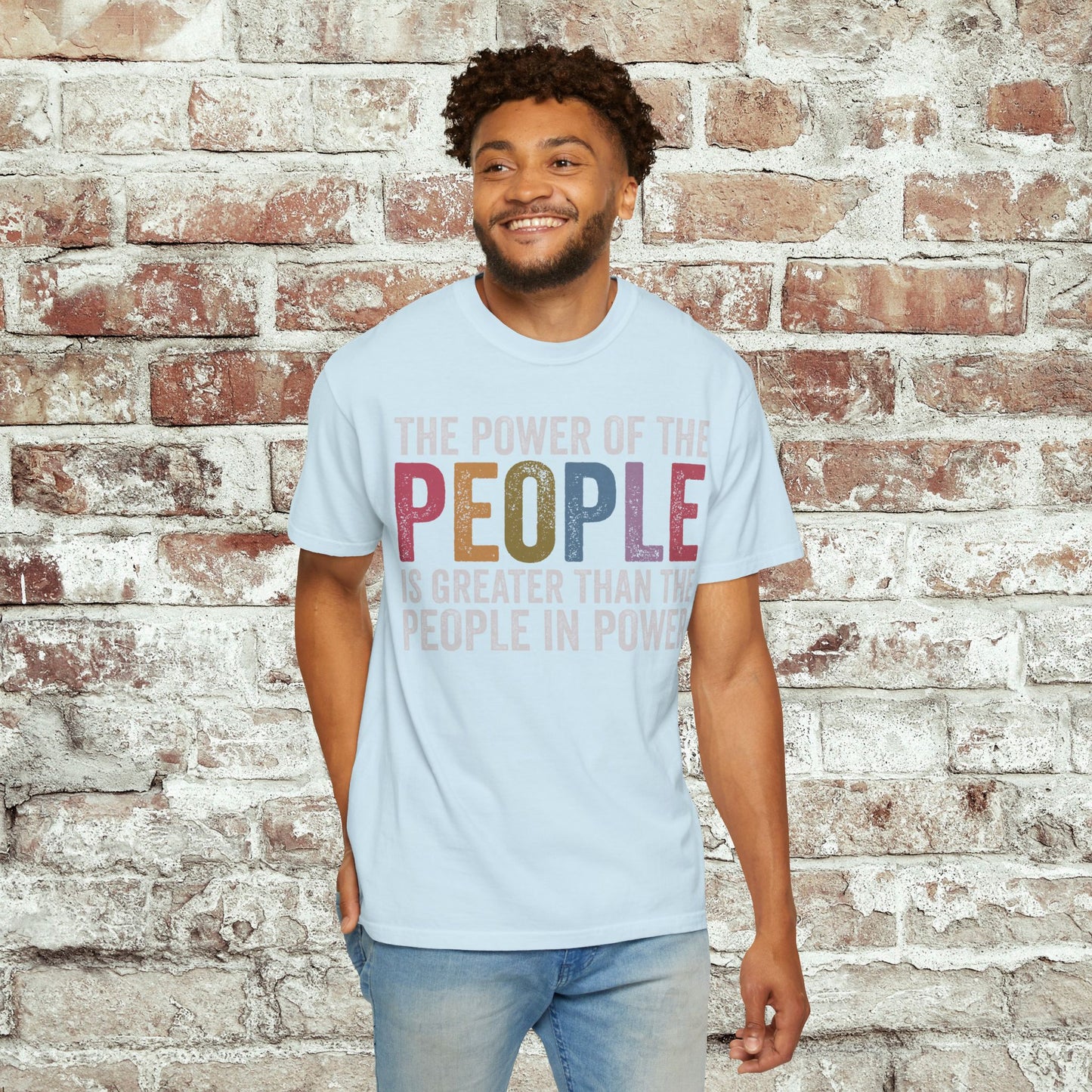 The Power of the People Shirt Comfort Colors Protest Tee