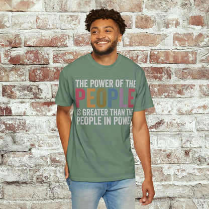 The Power of the People Shirt Comfort Colors Protest Tee
