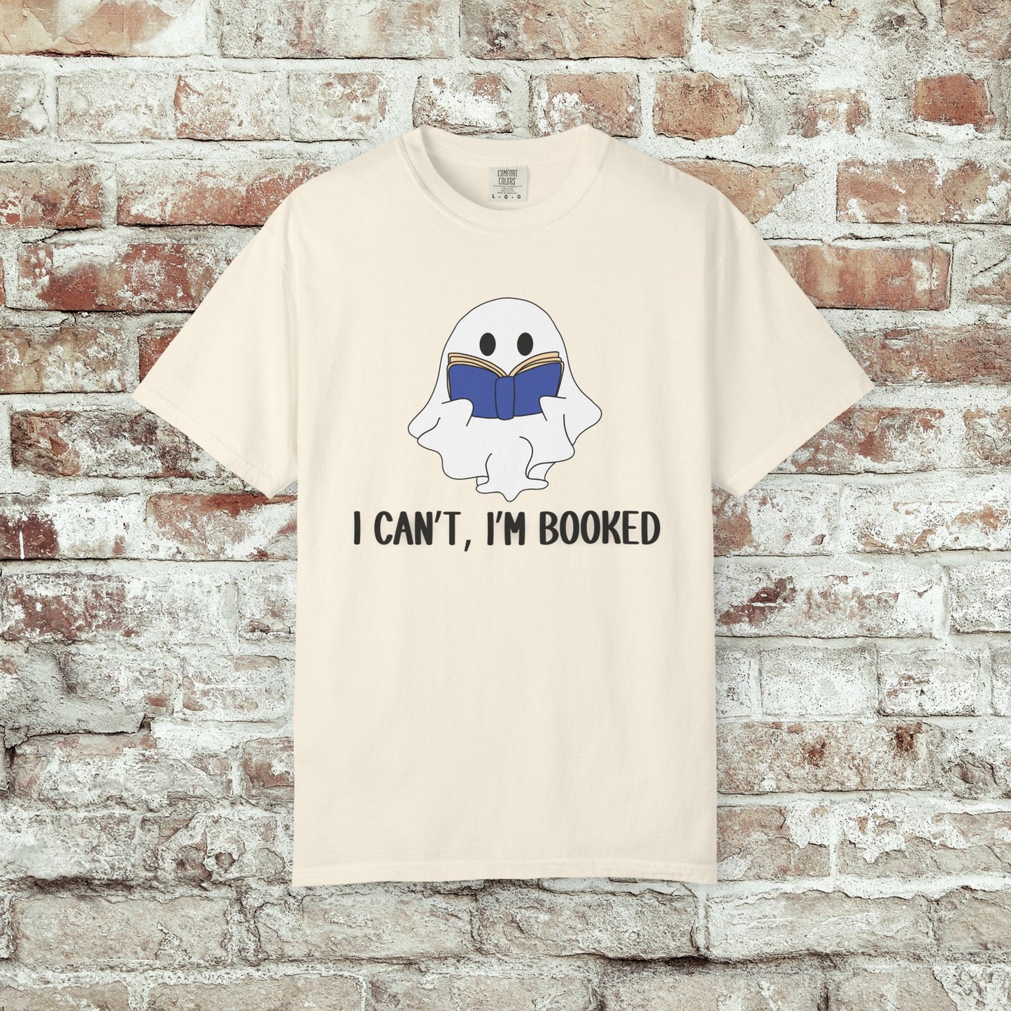 I Cant I'm Booked Ghost Comfort Colors Tee
