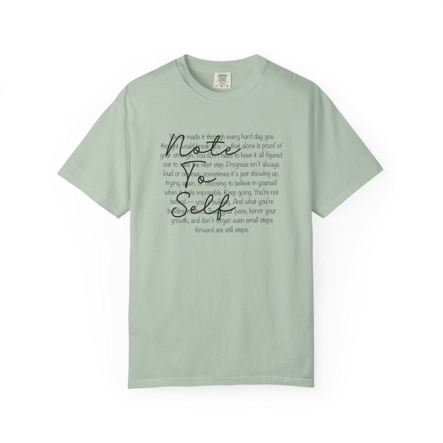 Note to Self Unisex T-Shirt - Motivational Quote Tee, Mental Health Reminder Shirt