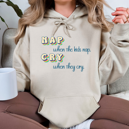 Funny Parenting Hoodie, Nap When the Kids Nap Sweatshirt