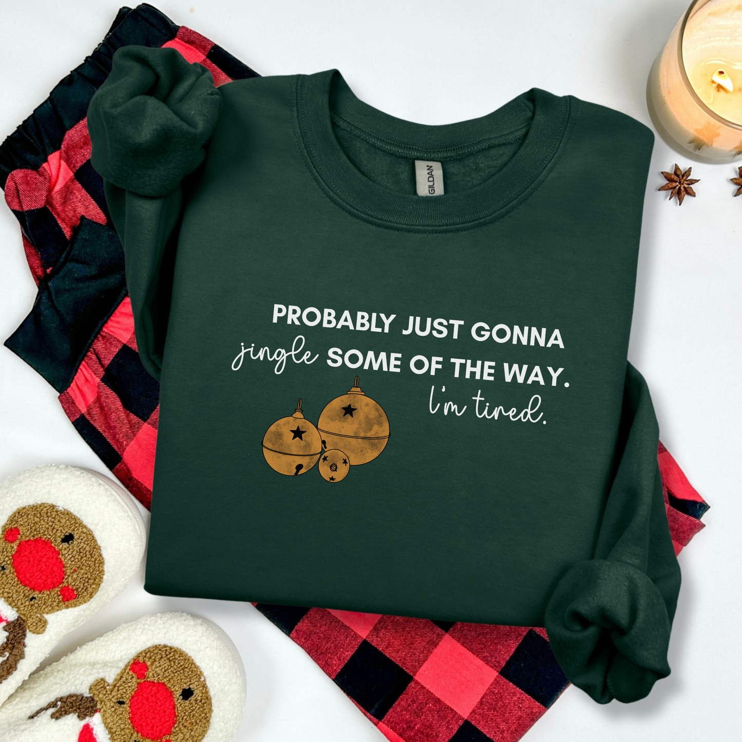 Christmas Crewneck Sweatshirt - Probably Just Gonna Jingle Some Of The Way. I'm Tired.