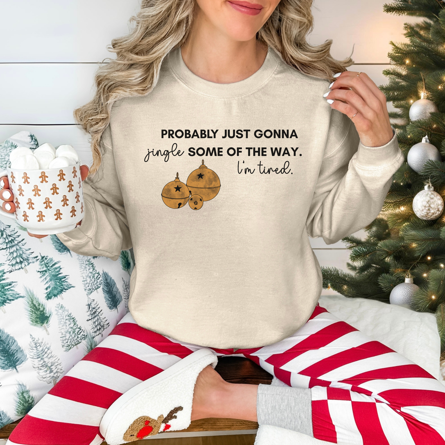Christmas Crewneck Sweatshirt - Probably Just Gonna Jingle Some Of The Way. I'm Tired.