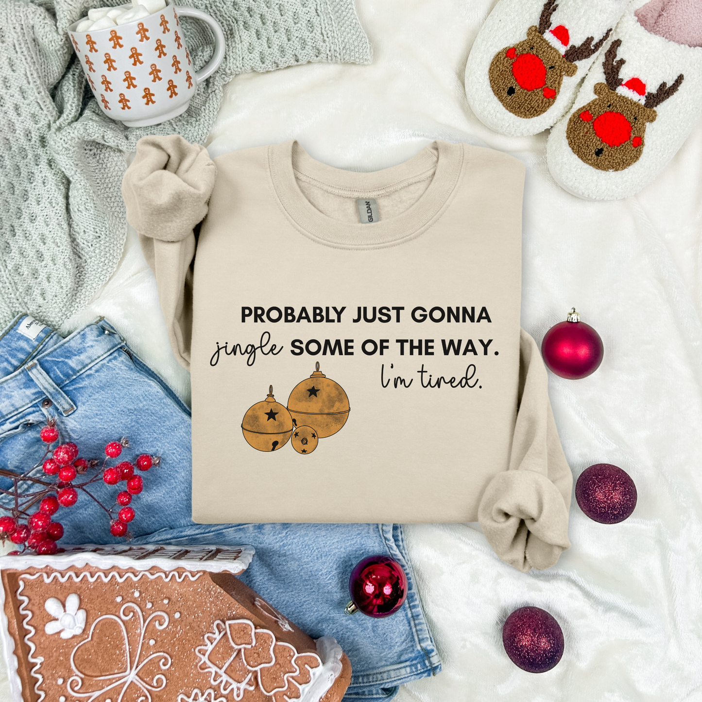 Christmas Crewneck Sweatshirt - Probably Just Gonna Jingle Some Of The Way. I'm Tired.