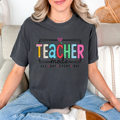 Teacher Mode T-Shirt — Colorful "All Day Every Day" Teacher Gift Tee