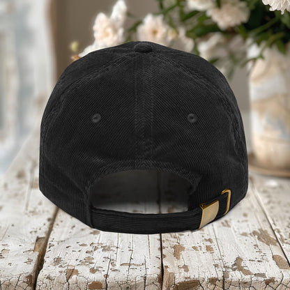 I Don't Know Where You Got The Audacity Embroidered Corduroy Hat