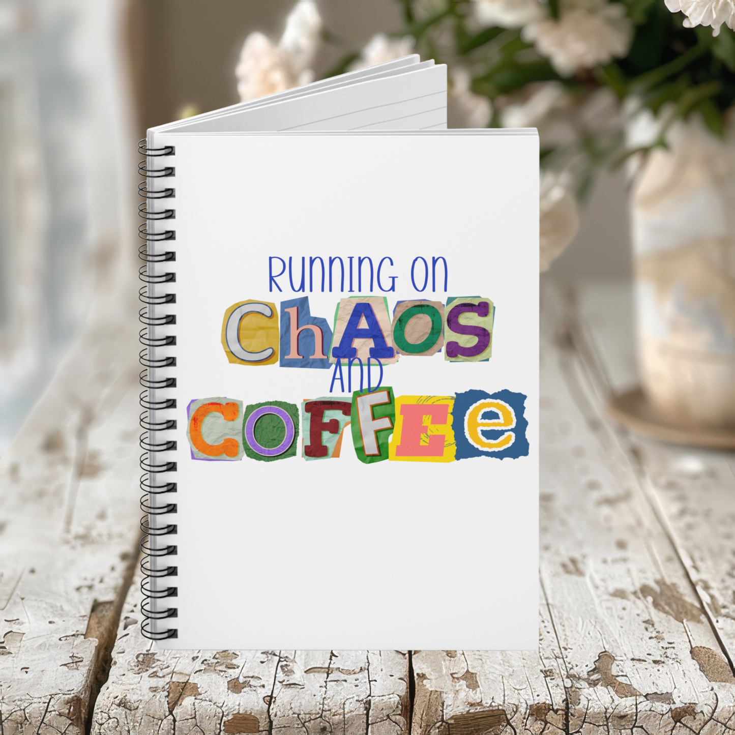 Running on Chaos and Coffee Spiral Notebook- 6" x 8"