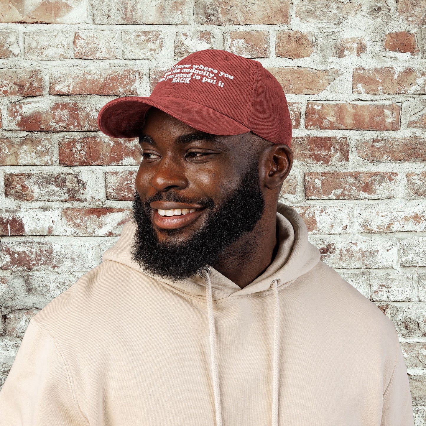 I Don't Know Where You Got The Audacity Embroidered Corduroy Hat