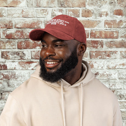 I Don't Know Where You Got The Audacity Embroidered Corduroy Hat