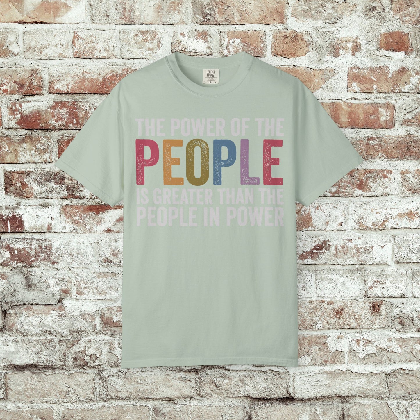 The Power of the People Shirt Comfort Colors Protest Tee