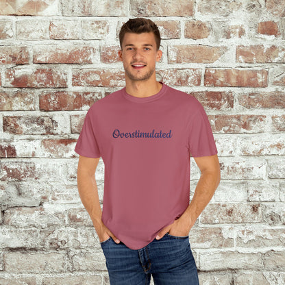"Overstimulated" Embroidered Shirt