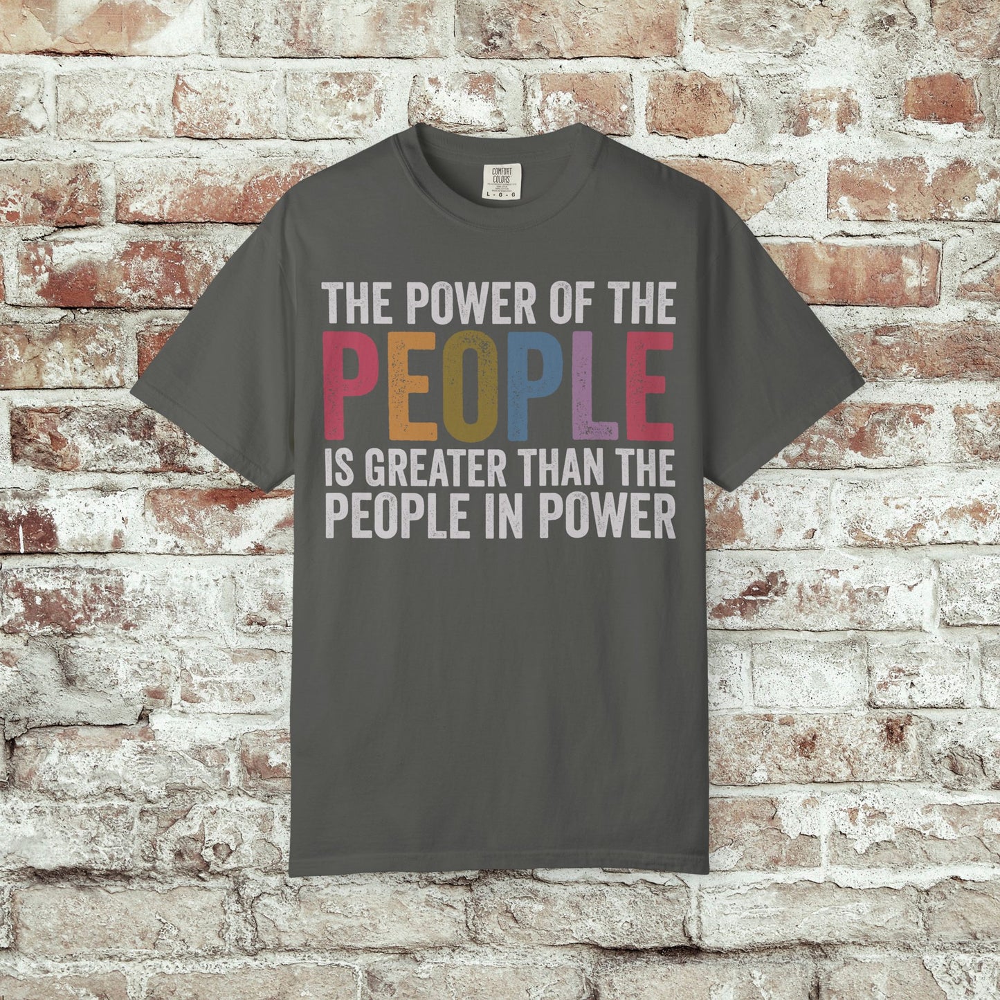 The Power of the People Shirt Comfort Colors Protest Tee