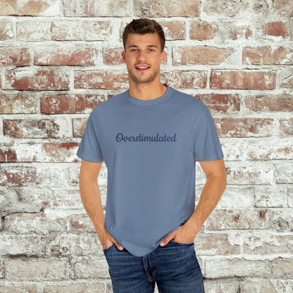 "Overstimulated" Embroidered Shirt