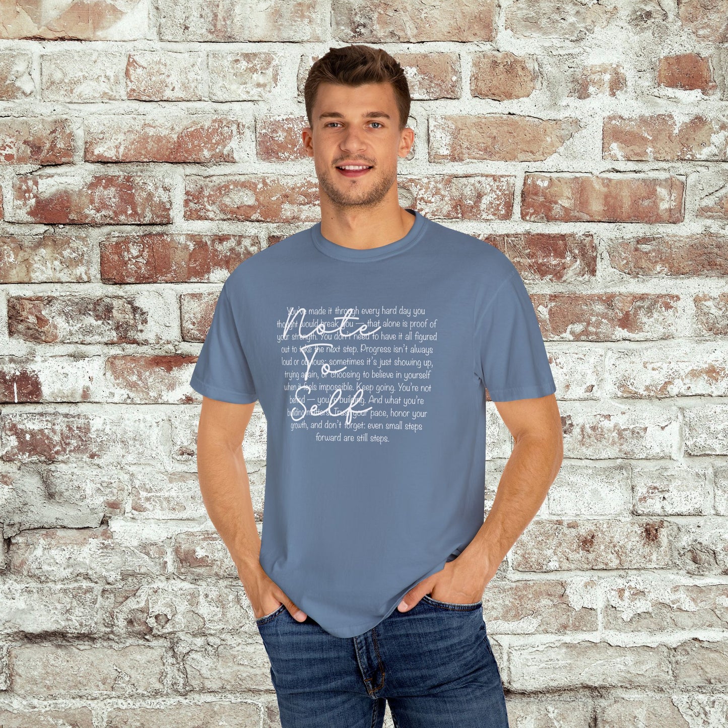 Note to Self Unisex T-Shirt - Motivational Quote Tee, Mental Health Reminder Shirt