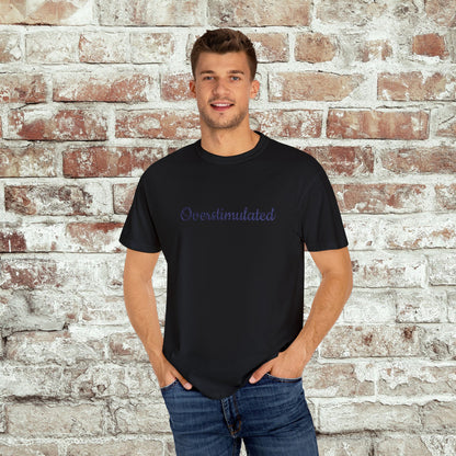"Overstimulated" Embroidered Shirt