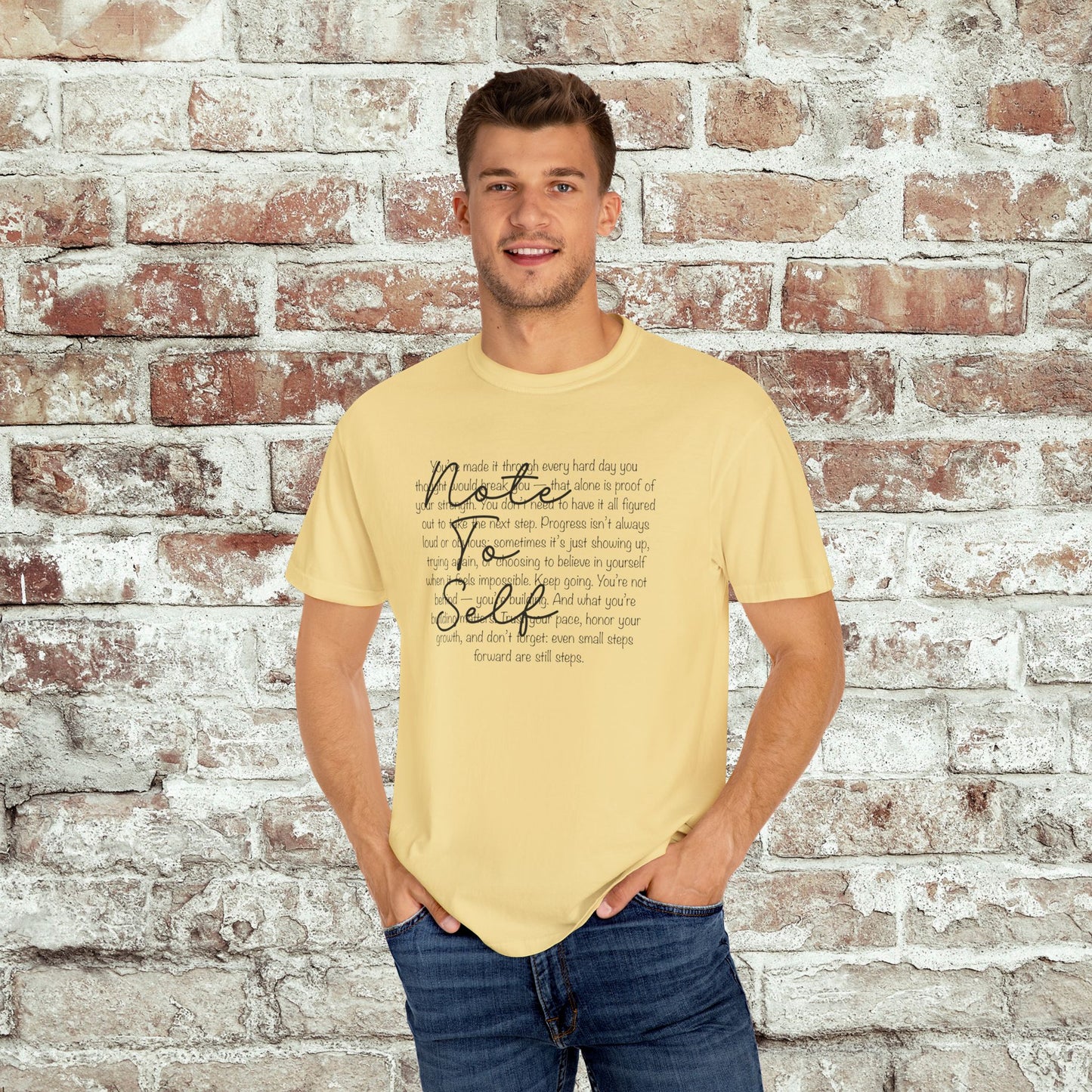 Note to Self Unisex T-Shirt - Motivational Quote Tee, Mental Health Reminder Shirt