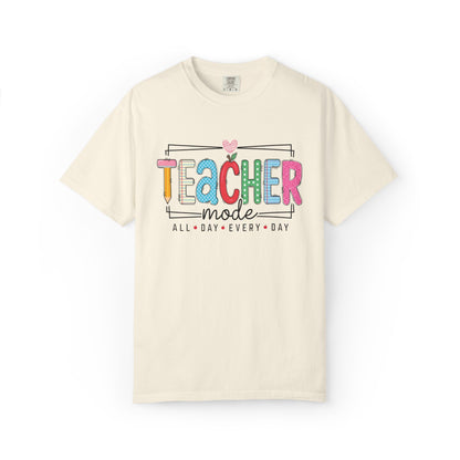 Teacher Mode T-Shirt — Colorful "All Day Every Day" Teacher Gift Tee