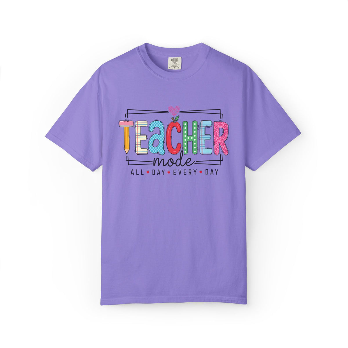 Teacher Mode T-Shirt — Colorful "All Day Every Day" Teacher Gift Tee