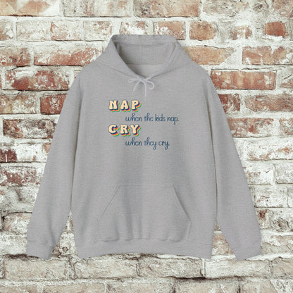 Funny Parenting Hoodie, Nap When the Kids Nap Sweatshirt