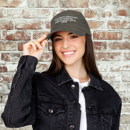 I Don't Know Where You Got The Audacity Embroidered Corduroy Hat