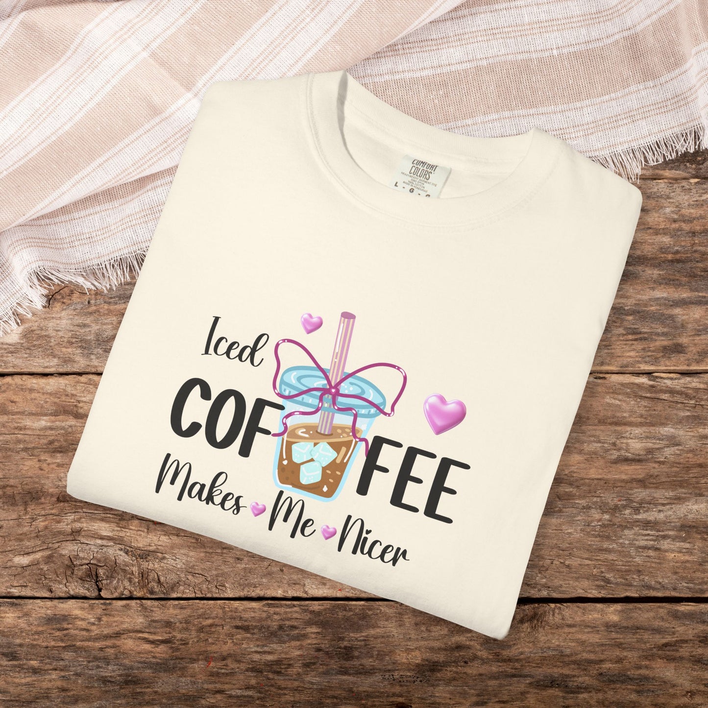 Iced Coffee Makes Me Nicer Comfort Colors T-Shirt